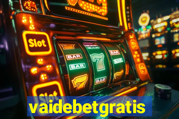 vaidebetgratis