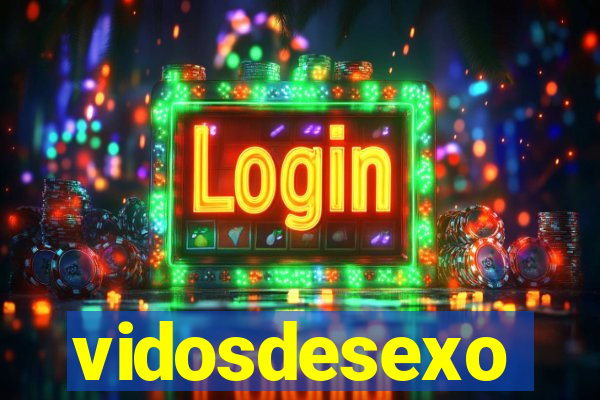 vidosdesexo