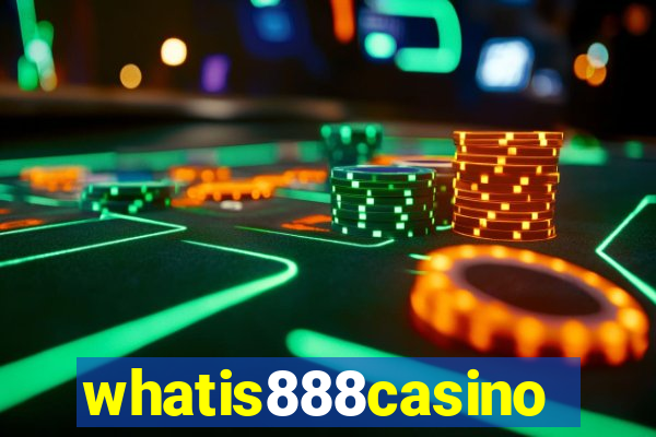 whatis888casino