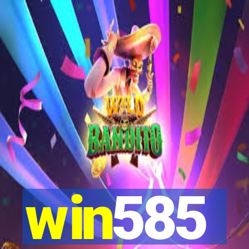 win585