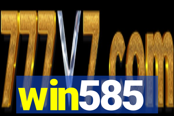 win585