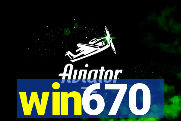 win670