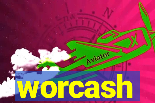 worcash