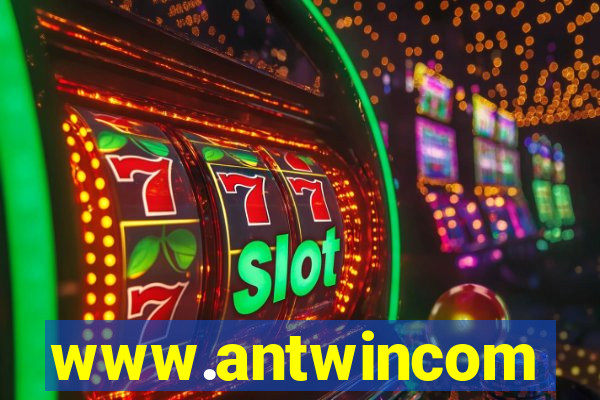 www.antwincom