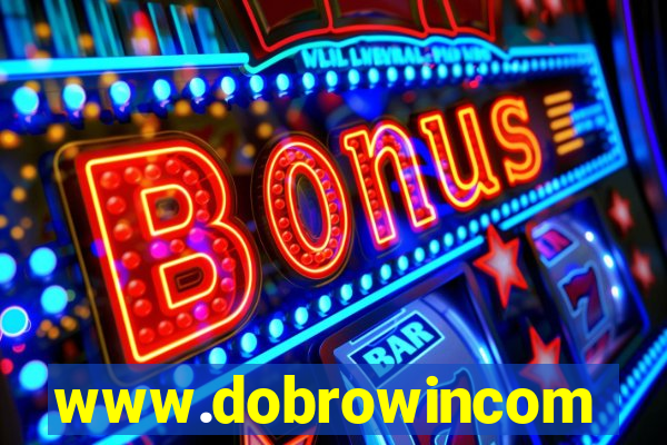 www.dobrowincom