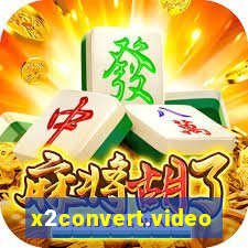 x2convert.video