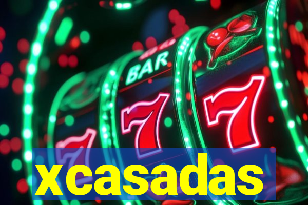 xcasadas