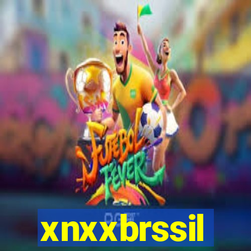 xnxxbrssil