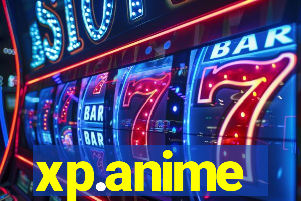 xp.anime