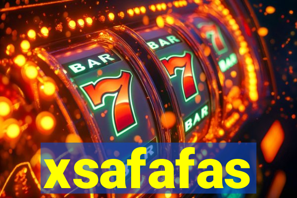 xsafafas