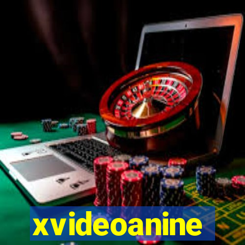 xvideoanine