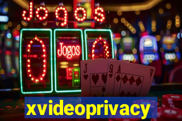 xvideoprivacy