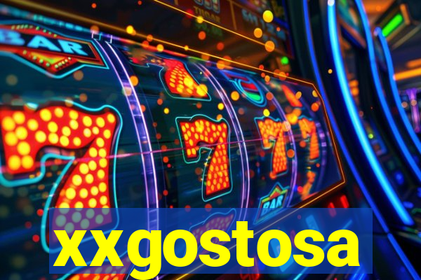 xxgostosa