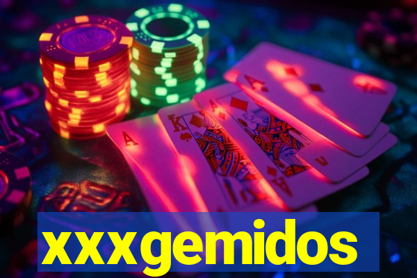 xxxgemidos