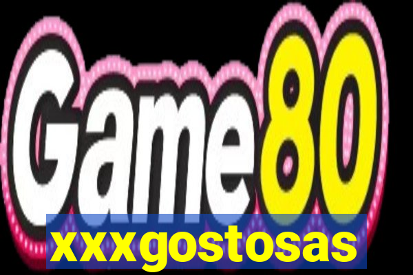 xxxgostosas